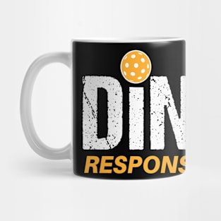 Dink Responsibly Mug